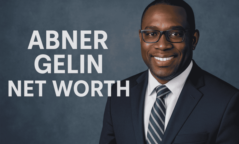 Abner Gelin Net Worth