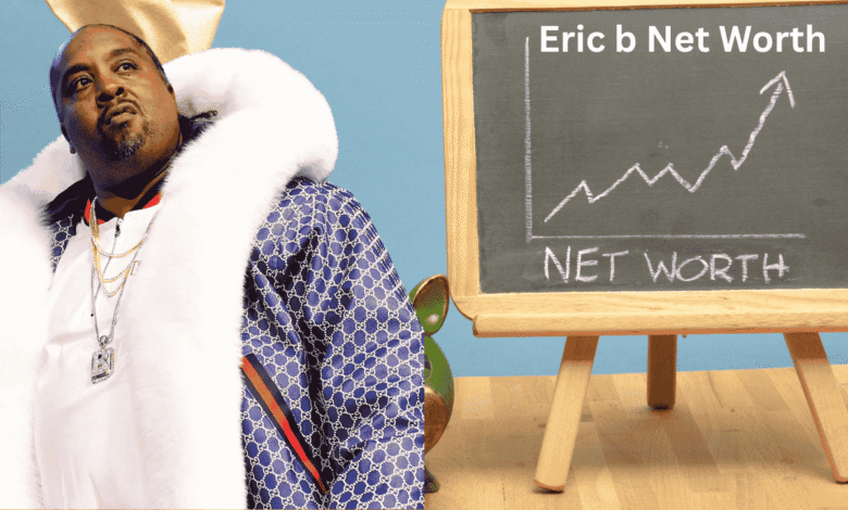 Eric b Net Worth
