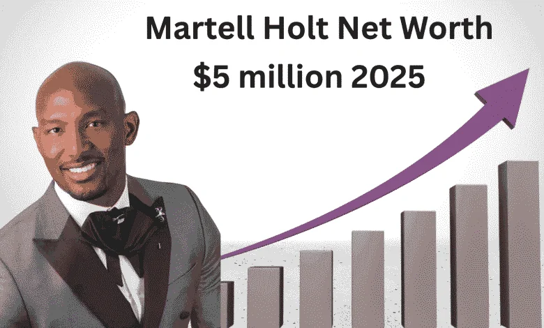 Martell Holt Net Worth