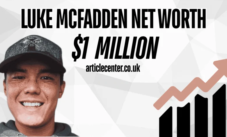 luke mcfadden net worth